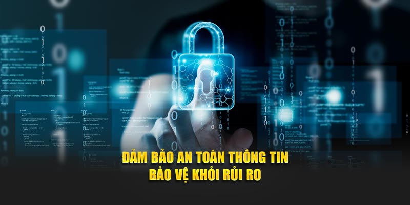 Đảm bảo thông tin tuyệt mật tránh khỏi rủi ro