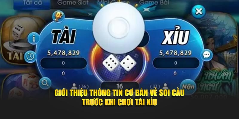 Giới thiệu thông tin cơ bản về soi cầu trước khi chơi tài xỉu